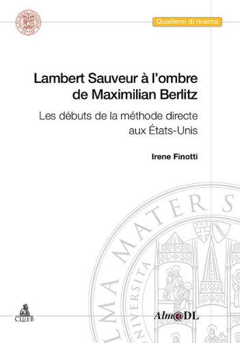 Imagen de archivo de Lambert Sauveur  l'ombre de Maximilian Berlitz. Les dbuts de la mthode directe aux tats-Unis a la venta por Ammareal