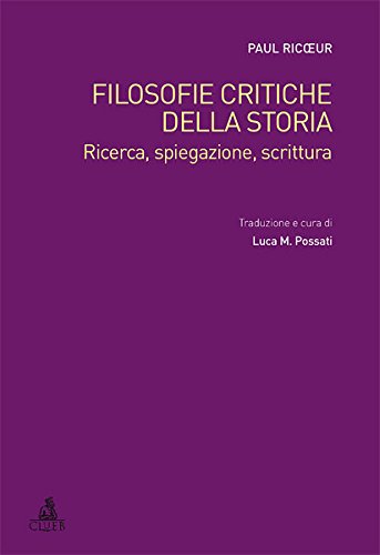 Filosofie critiche della storia. Ricerca, spiegazione, scrittura (9788849133691) by Ricoeur, Paul