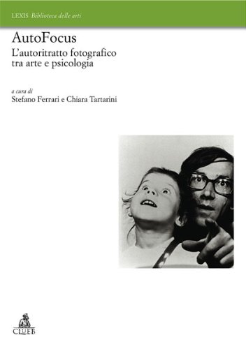 Imagen de archivo de Autofocus. L'autoritratto fotografico tra arte e psicologia a la venta por libreriauniversitaria.it