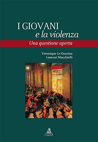 Beispielbild fr I giovani e la violenza. Una questione aperta zum Verkauf von libreriauniversitaria.it