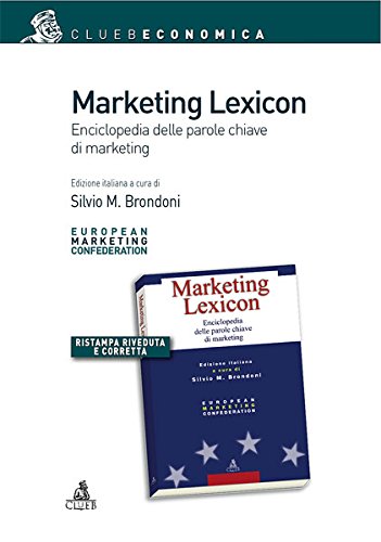 9788849135619: Marketing lexicon. Enciclopedia delle parole chiave di marketing (Economia generale)