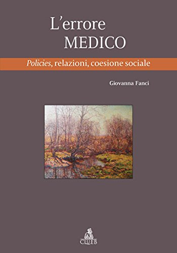 Imagen de archivo de L'errore medico. Policies, relazioni, coesione sociale a la venta por libreriauniversitaria.it