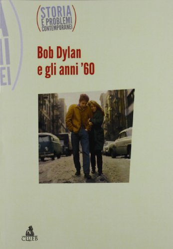 9788849137521: Storia e problemi contemporanei vol. 61 - Bob Dylan e gli anni sessanta