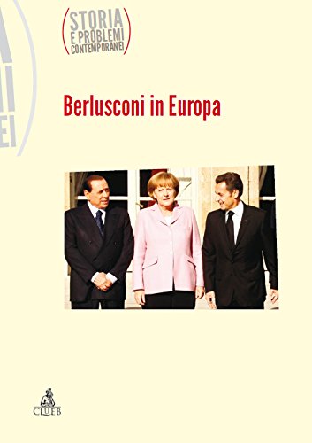9788849138610: Berlusconi in Europa. Storia e problemi contemporanei