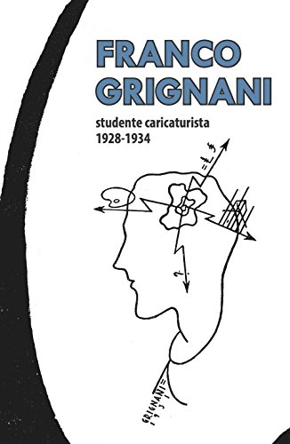 Stock image for Franco Grignani studente caricaturista. 1928 - 1934. for sale by libreriauniversitaria.it