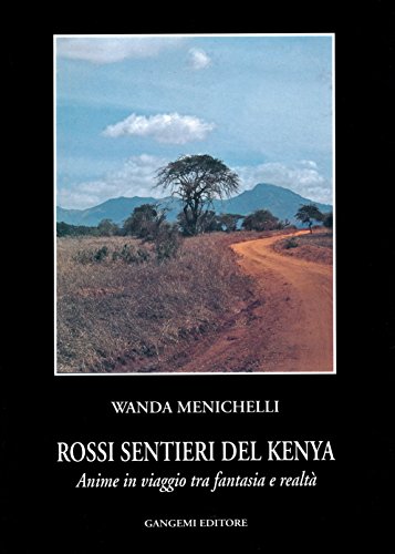 Beispielbild fr Rossi sentieri del Kenia. Anime in viaggio tra fantasia e realt zum Verkauf von medimops