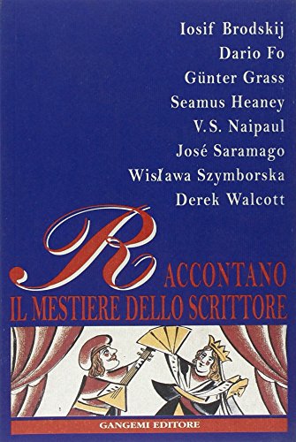 Beispielbild fr Brodskij, Fo, Grass, Heaney, Naipaul, Saramago, Szymborska, Walcott raccontano il mestiere dello scrittore zum Verkauf von libreriauniversitaria.it