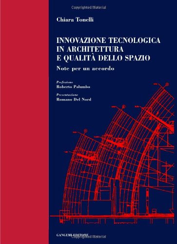 Stock image for Innovazione tecnologica in architettura e qualit dello spazio. Note per un accordo. for sale by FIRENZELIBRI SRL