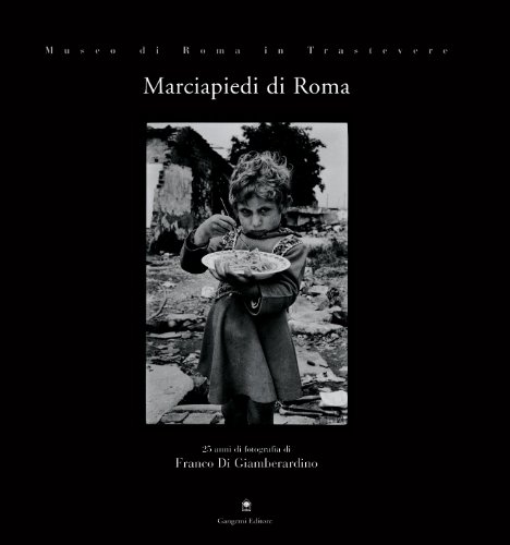 Beispielbild fr Marciapiedi di Roma. 25 anni di fotografia di Franco Di Giamberardino (I) zum Verkauf von Brook Bookstore