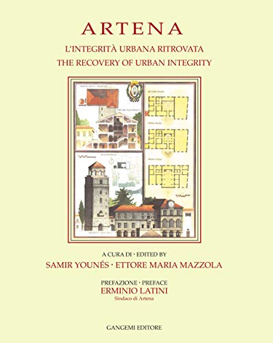 9788849205787: Artena. L'integrit urbana ritrovata-The recovery of urban integrity: L'Integrita Urbana Ritrovata/The Recovery Of Urban Integrity
