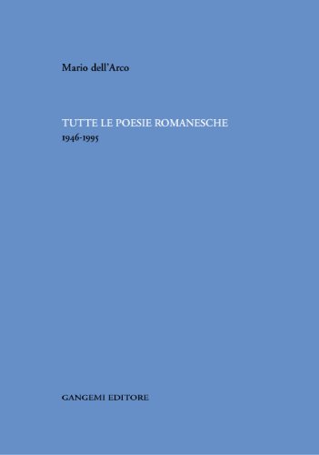 Imagen de archivo de Tutte le poesie romanesche 1946-1995 a la venta por libreriauniversitaria.it