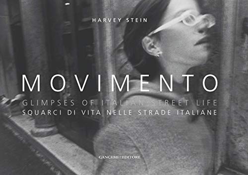 9788849210477: Movimento. Glimpses of italian street life-Squarci di vita nelle strade italiane. Ediz. bilingue (Arti visive, architettura e urbanistica)