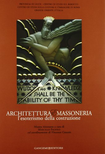 Imagen de archivo de Architettura e massoneria. L'esoterismo della costruzione a la venta por libreriauniversitaria.it