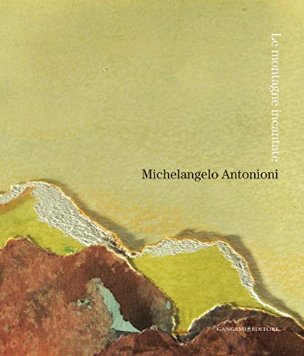 Beispielbild fr Michelangelo Antonioni. le Montagne Incantate zum Verkauf von Revaluation Books