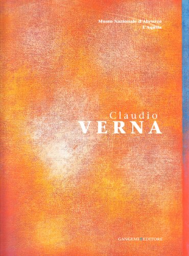 9788849213546: Claudio Verna. Opere 1967-2007. Ediz. illustrata