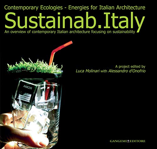 Imagen de archivo de Sustainab.Italy: An Overview of Contemporary Italian Architecture focusing on Sustainability a la venta por HPB-Red