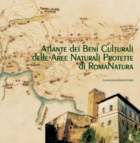 Beispielbild fr Atlante dei beni culturali delle aree naturali protette di RomaNatura zum Verkauf von PsychoBabel & Skoob Books