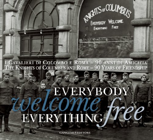 9788849219234: Everybody welcome everything free. I cavalieri di Colombo e Roma