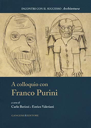 9788849227505: A colloquio con Franco Purini (Incontri con il successo)