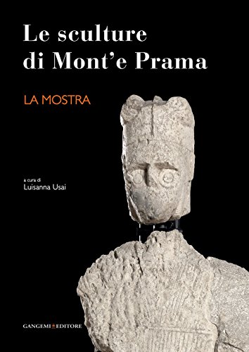Beispielbild fr Le sculture di Mont'e Prama - La mostra (Italian Edition) zum Verkauf von BookHolders