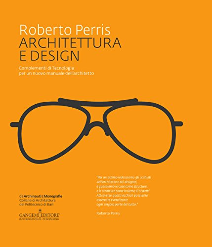 9788849230321: Architettura e design. Complementi di tecnologia per un nuovo manuale dell'architetto