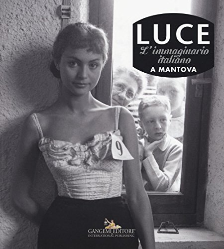 Luce : l'immaginario italiano a Mantova