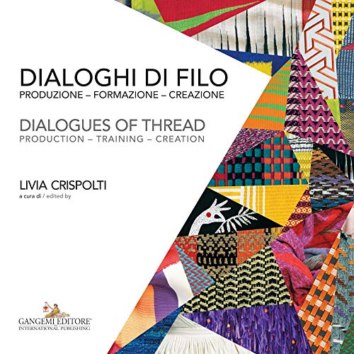 Stock image for Dialoghi di filo. Produzione formazione creazione-Dialogues of thread. production training creation for sale by medimops