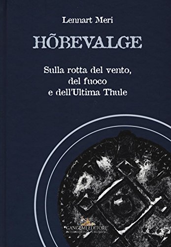 Stock image for Hbevalge. Sulla rotta del vento, del fuoco e dell'Ultima Thule for sale by libreriauniversitaria.it