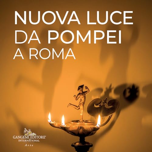 Stock image for Nuova luce da Pompei a Roma (Arti visive, architettura e urbanistica) for sale by libreriauniversitaria.it