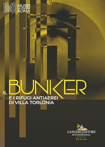 Beispielbild fr Il bunker e i rifugi antiaerei di Villa Torlonia (Italian) zum Verkauf von Brook Bookstore