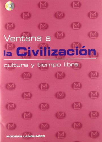 Ventana a la civilización: cultura y tiempo libre. Incluye CD.