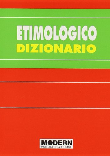 Dizionario etimologico - Borgonovo, Paolo; Torelli, Stefano: 9788849305098  - AbeBooks