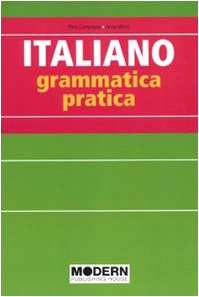 Italiano. Grammatica pratica (Grammatiche moderne) - Piera Campagna; Anna Menti