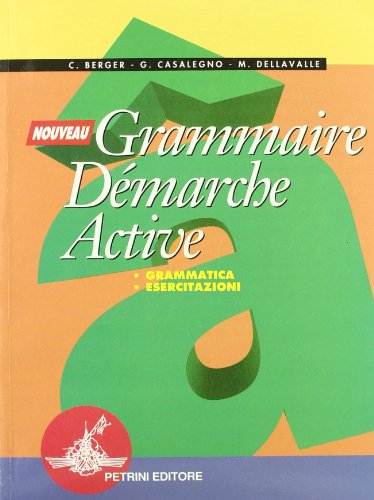 NOUVEAU GRAMMAIRE DEMARCHE ACTIVE (9788849403077) by Berger
