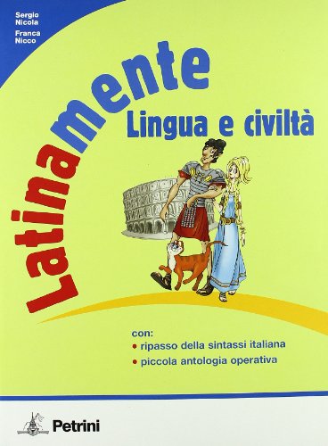 Imagen de archivo de Latinamente. Lingua e civilt. Per la Scuola media a la venta por medimops