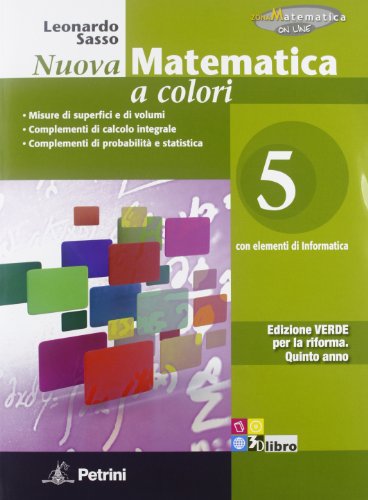 9788849417326: Nuova matematica a colori. Ediz. verde. Per il 2 biennio delle Scuole superiori. Con e-book. Con espansione online (Vol. 5)