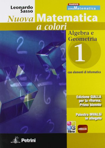 9788849417487: Nuova matematica a colori. Ediz. gialla. Per le Scuole superiori. Con CD-ROM. Con espansione online. Algebra-Geometria-Palestra INVALSI (Vol. 1)