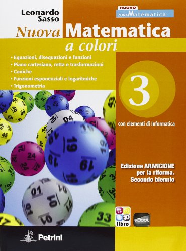 Beispielbild fr Nuova matematica a colori. Con elementi di informatica. Ediz. arancione. Per il 2 biennio (Vol. 3) zum Verkauf von medimops