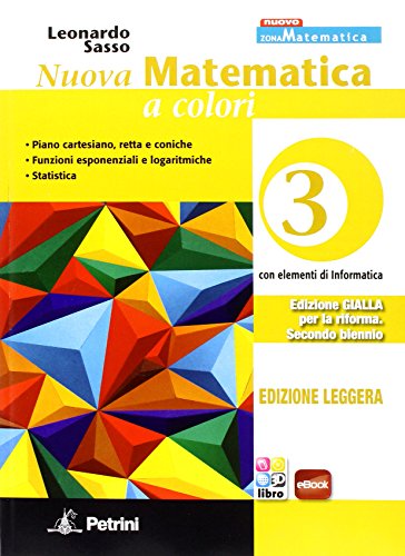 9788849418408: Nuova matematica a colori. Ediz. gialla leggera. Per le Scuole superiori. Con e-book. Con espansione online (Vol. 3)
