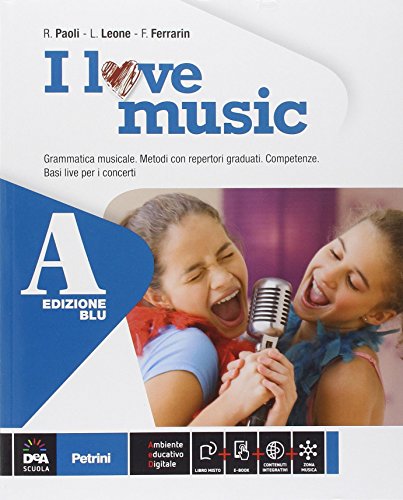 Beispielbild fr I love music. Vol. A-B. Ediz. blu. Per la Scuola media. Con e-book. Con espansione online zum Verkauf von medimops
