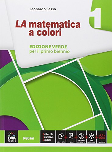 9788849419177: La matematica a colori. Ediz. verde. Per le Scuole superiori. Con e-book. Con espansione online (Vol. 1)