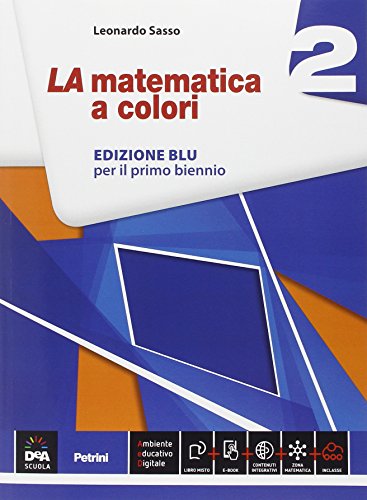 Beispielbild fr La matematica a colori. Ediz. blu. Per le Scuole superiori. Con e-book. Con espansione online (Vol. 2) zum Verkauf von medimops