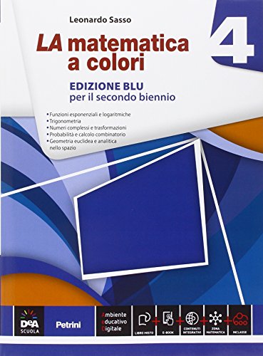 9788849420104: La matematica a colori. Ediz. blu. Per le Scuole superiori. Con e-book. Con espansione online (Vol. 4)