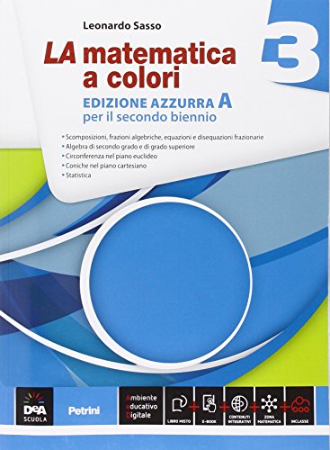 Beispielbild fr La matematica a colori. Ediz. azzurra A. Per le Scuole superiori. Con e-book. Con espansione online (Vol. 3) zum Verkauf von medimops