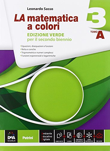 Stock image for La matematica a colori. Ediz. verde. Vol. A-B. Per le Scuole superiori. Con e-book. Con espansione online (Vol. 3) for sale by medimops