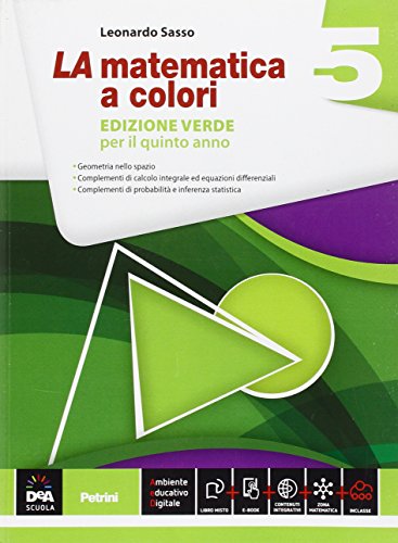 Stock image for La matematica a colori. Ediz. verde. Per le Scuole superiori (Vol. 5) for sale by medimops