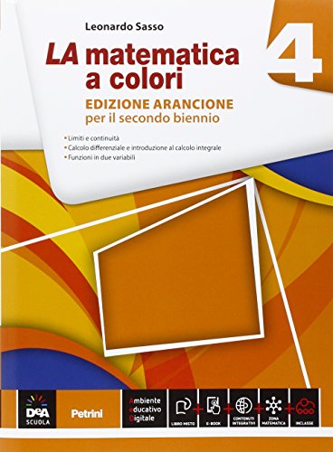 Imagen de archivo de La matematica a colori. Ediz. arancione. Per le Scuole superiori (Vol. 4) a la venta por medimops