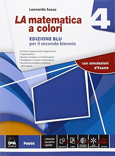 La matematica a colori. Ediz. blu. Per le Scuole superiori. Con e-book. Con espansione online (Vol. 4) - Sasso, Leonardo