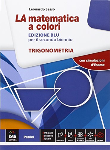 Stock image for La matematica a colori. Trigonometria. Per le Scuole superiori. Con e-book. Con espansione online for sale by medimops