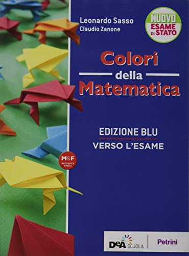 Beispielbild fr Colori della matematica. Verso l'esame. Ediz. blu. Per le Scuole superiori zum Verkauf von medimops